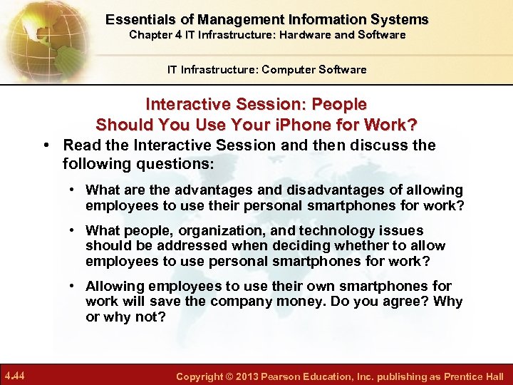 Essentials of Management Information Systems Chapter 4 IT Infrastructure: Hardware and Software IT Infrastructure: