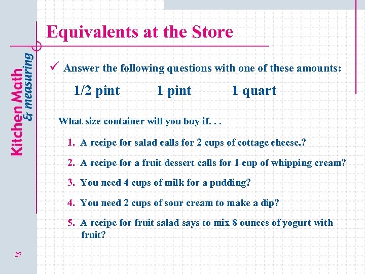 Equivalents at the Store ü Answer the following questions with one of these amounts: