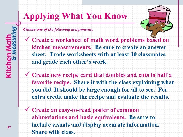 Applying What You Know Choose one of the following assignments. ü Create a worksheet