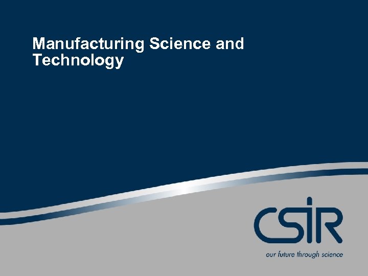 Manufacturing Science and Technology 