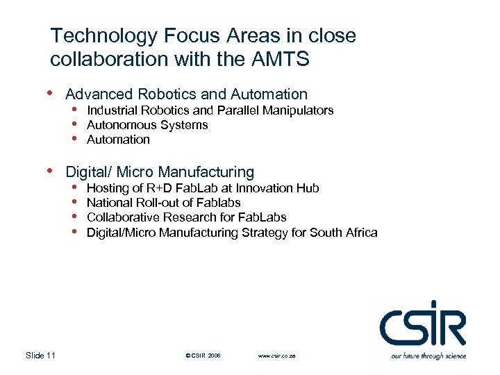 Technology Focus Areas in close collaboration with the AMTS • Advanced Robotics and Automation