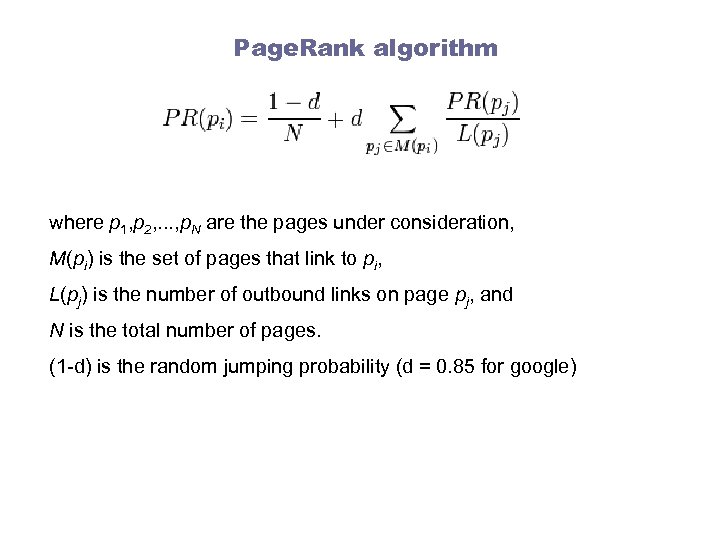 Page. Rank algorithm where p 1, p 2, . . . , p. N