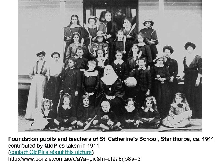 Foundation pupils and teachers of St. Catherine's School, Stanthorpe, ca. 1911 contributed by Qld.