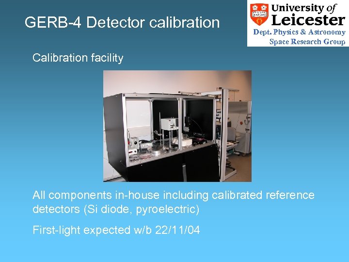 GERB-4 Detector calibration Dept. Physics & Astronomy Space Research Group Calibration facility All components