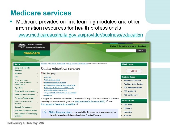 Medicare services § Medicare provides on-line learning modules and other information resources for health