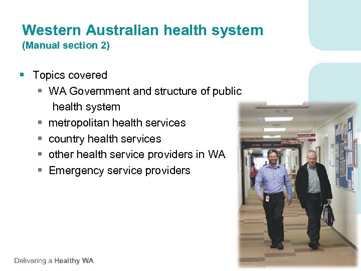 Western Australian health system (Manual section 2) § Topics covered § WA Government and