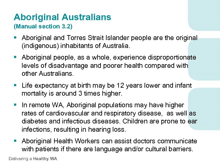 Aboriginal Australians (Manual section 3. 2) § Aboriginal and Torres Strait Islander people are
