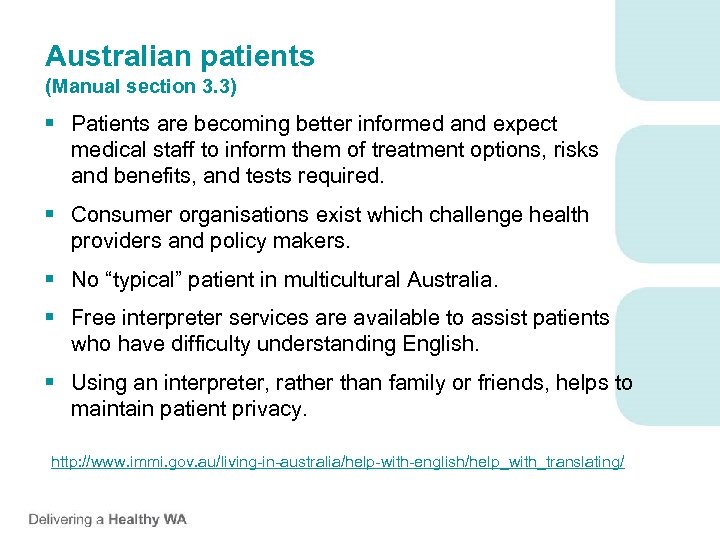 Australian patients (Manual section 3. 3) § Patients are becoming better informed and expect