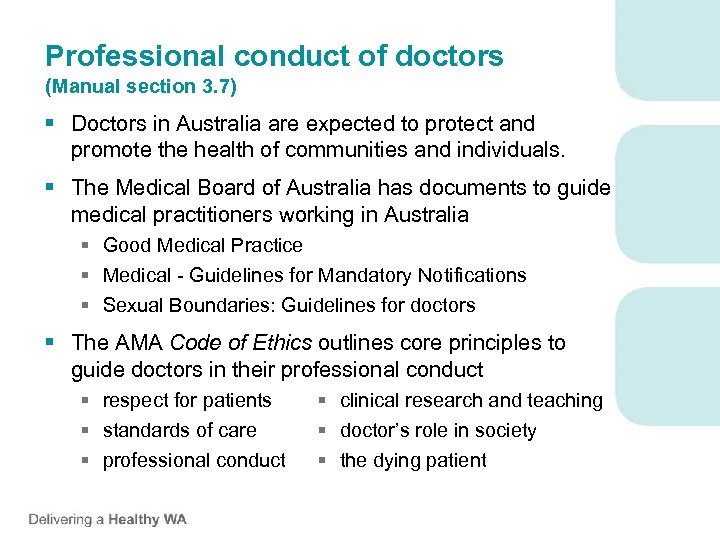 Professional conduct of doctors (Manual section 3. 7) § Doctors in Australia are expected