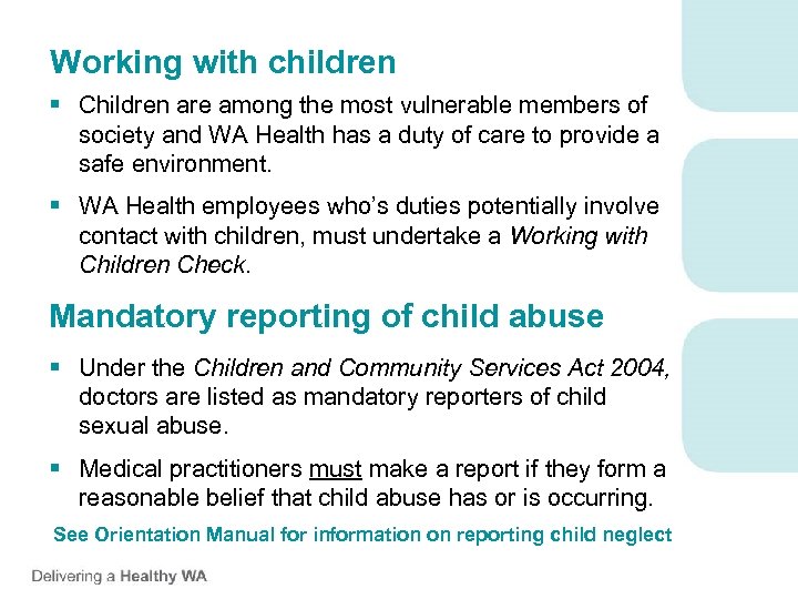 Working with children § Children are among the most vulnerable members of society and