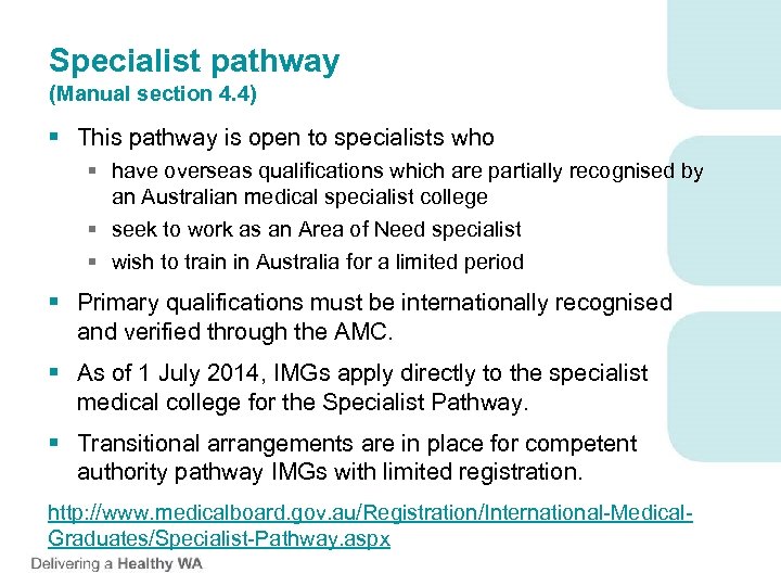 Specialist pathway (Manual section 4. 4) § This pathway is open to specialists who