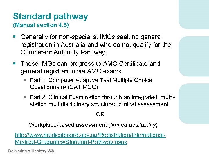 Standard pathway (Manual section 4. 5) § Generally for non-specialist IMGs seeking general registration