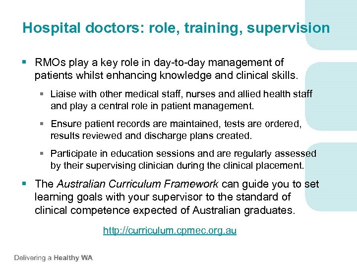 Hospital doctors: role, training, supervision § RMOs play a key role in day-to-day management