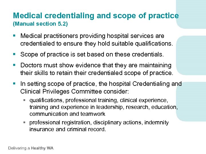 Medical credentialing and scope of practice (Manual section 5. 2) § Medical practitioners providing
