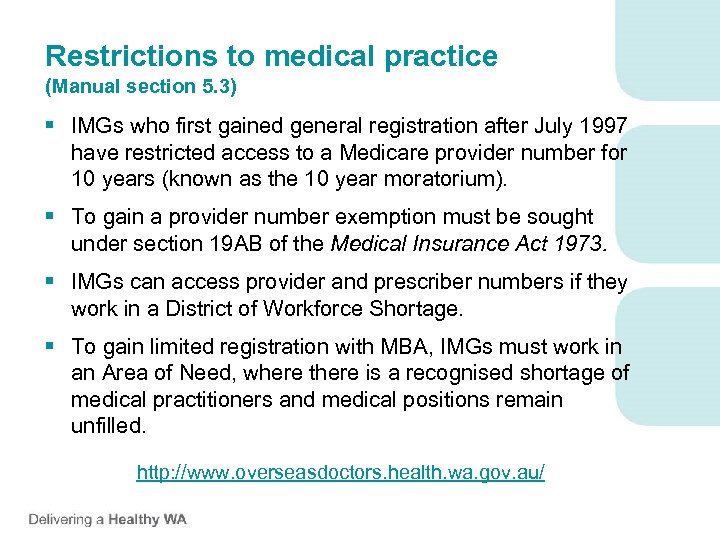 Restrictions to medical practice (Manual section 5. 3) § IMGs who first gained general