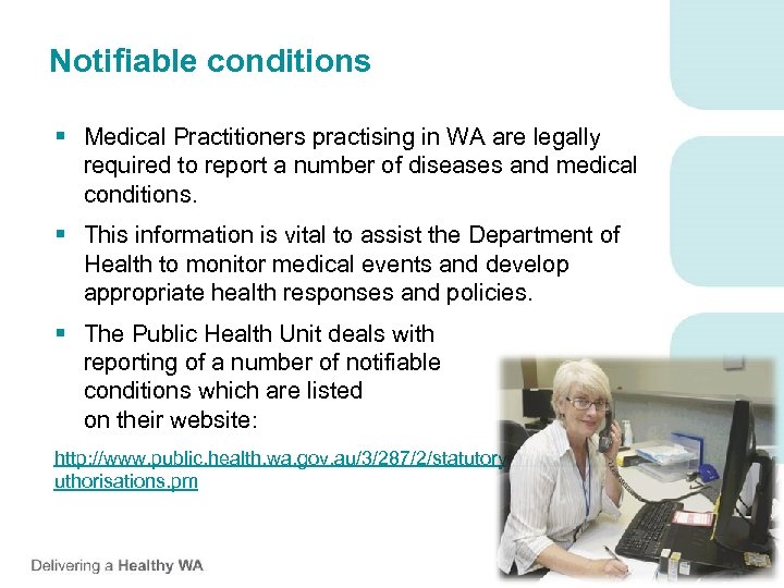 Notifiable conditions § Medical Practitioners practising in WA are legally required to report a