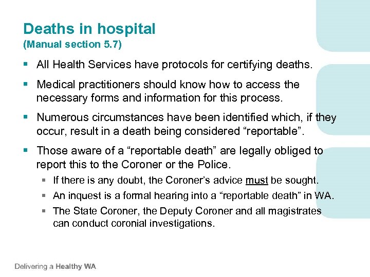Deaths in hospital (Manual section 5. 7) § All Health Services have protocols for