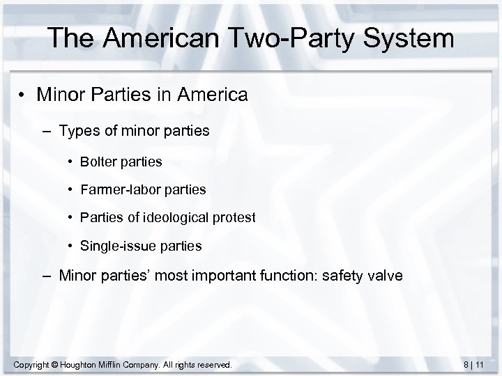 The American Two-Party System • Minor Parties in America – Types of minor parties