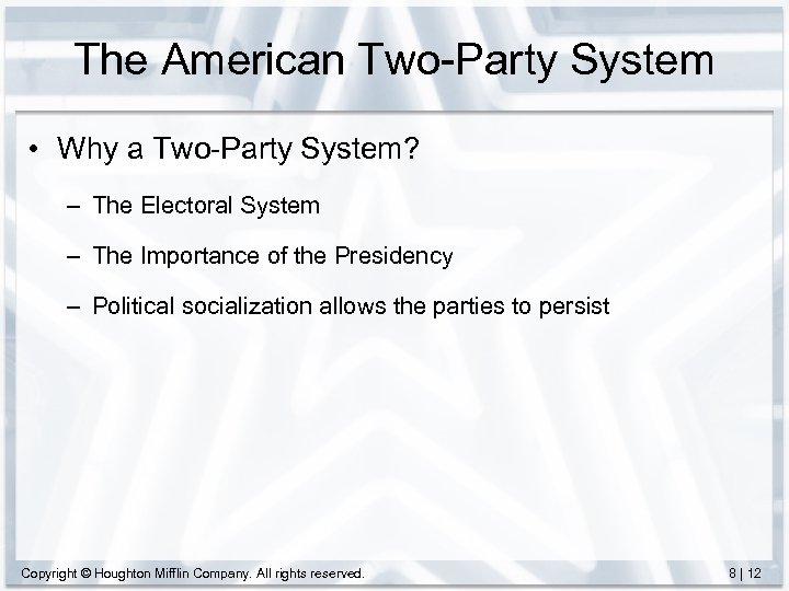 The American Two-Party System • Why a Two-Party System? – The Electoral System –