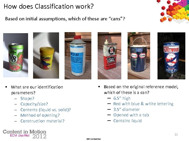 How does Classification work? Based on initial assumptions, which of these are “cans”? §