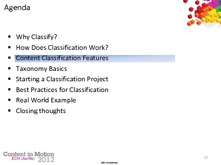 Agenda § § § § Why Classify? How Does Classification Work? Content Classification Features