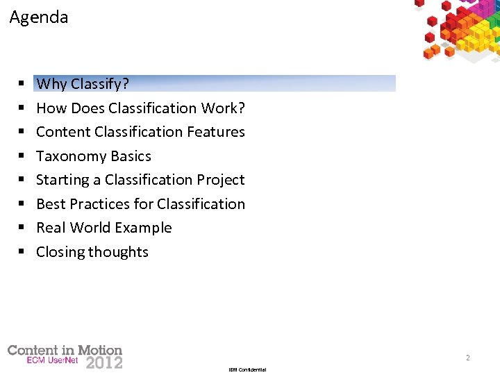 Agenda § § § § Why Classify? How Does Classification Work? Content Classification Features
