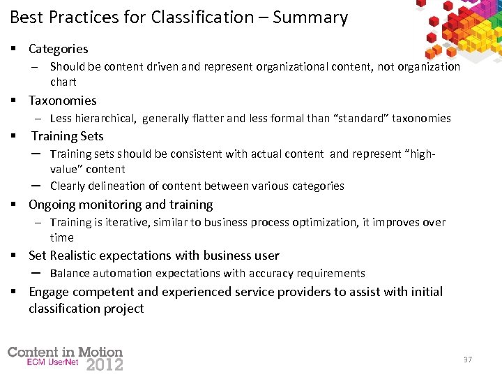 Best Practices for Classification – Summary § Categories ─ Should be content driven and