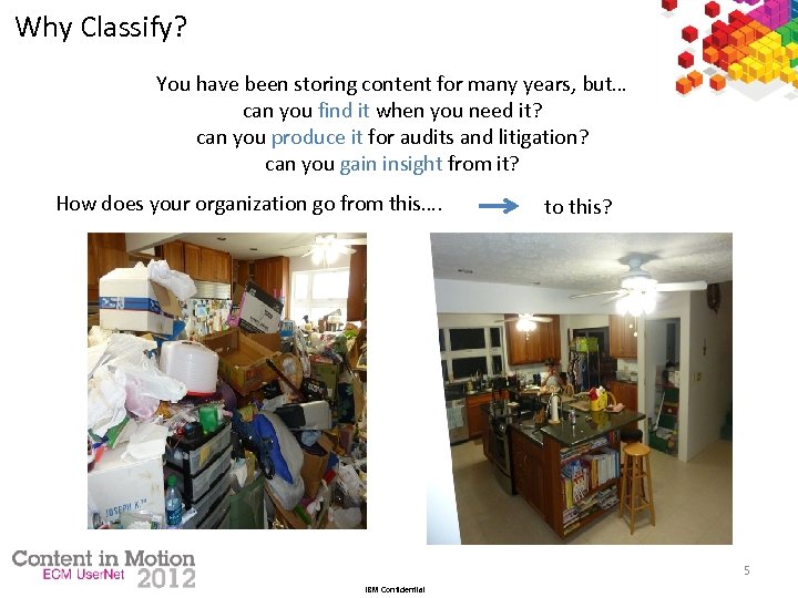 Why Classify? You have been storing content for many years, but… can you find