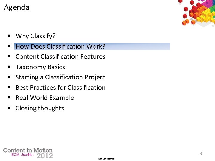 Agenda § § § § Why Classify? How Does Classification Work? Content Classification Features