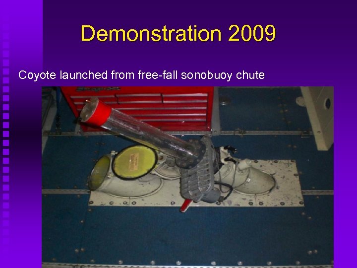 Demonstration 2009 Coyote launched from free-fall sonobuoy chute 