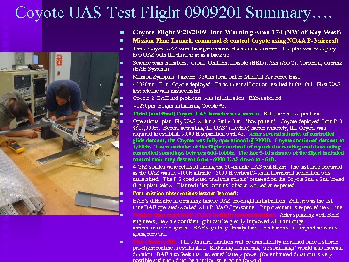 Coyote UAS Test Flight 090920 I Summary…. Coyote Flight 9/20/2009 Into Warning Area 174