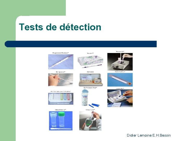 Tests de détection Didier Lemoine E. H. Bessin 