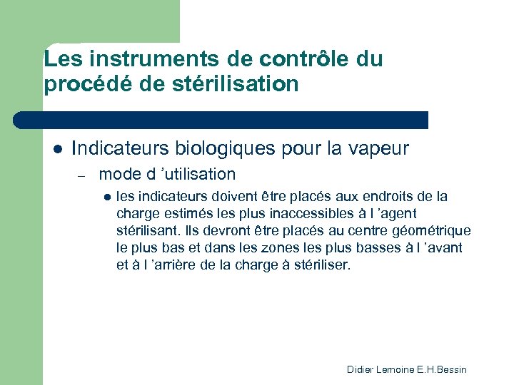 Les instruments de contrôle du procédé de stérilisation l Indicateurs biologiques pour la vapeur