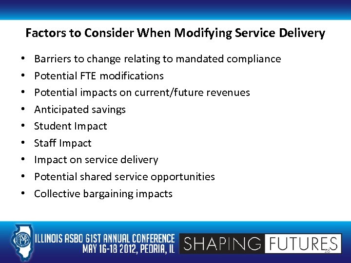 Factors to Consider When Modifying Service Delivery • • • Barriers to change relating