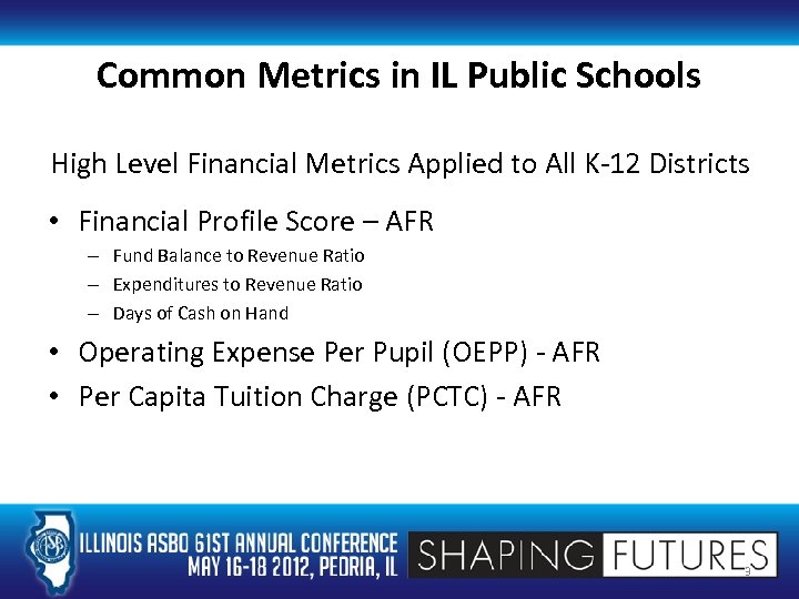 Common Metrics in IL Public Schools High Level Financial Metrics Applied to All K-12