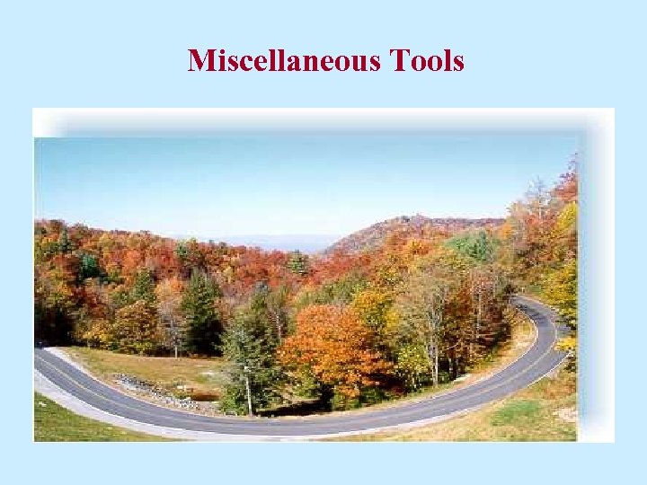 Miscellaneous Tools 