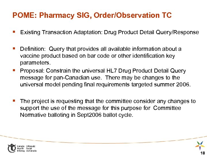 POME: Pharmacy SIG, Order/Observation TC § Existing Transaction Adaptation: Drug Product Detail Query/Response §