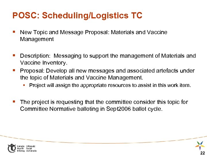 POSC: Scheduling/Logistics TC § New Topic and Message Proposal: Materials and Vaccine Management §