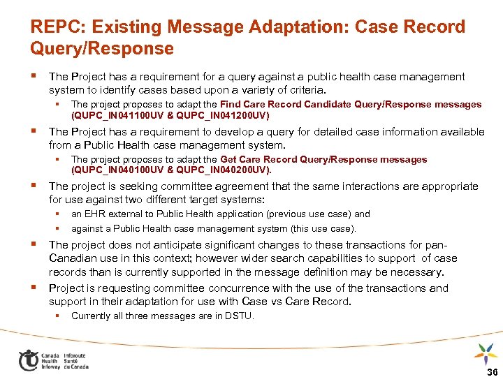 REPC: Existing Message Adaptation: Case Record Query/Response § The Project has a requirement for