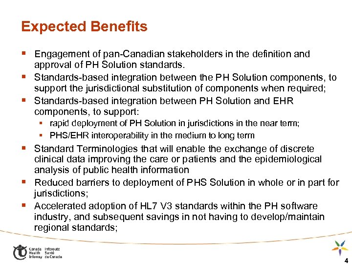 Expected Benefits § Engagement of pan-Canadian stakeholders in the definition and § § approval