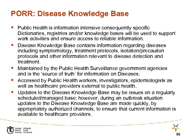 PORR: Disease Knowledge Base § Public Health is information intensive consequently specific § §