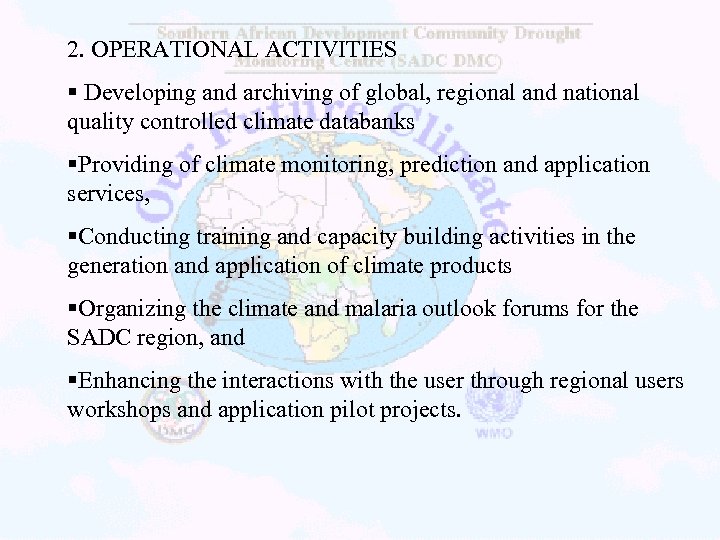 2. OPERATIONAL ACTIVITIES § Developing and archiving of global, regional and national quality controlled