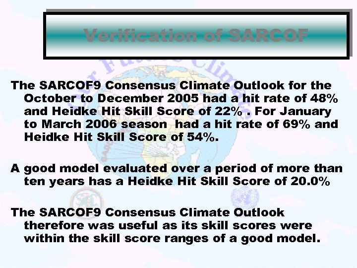 Verification of SARCOF The SARCOF 9 Consensus Climate Outlook for the October to December