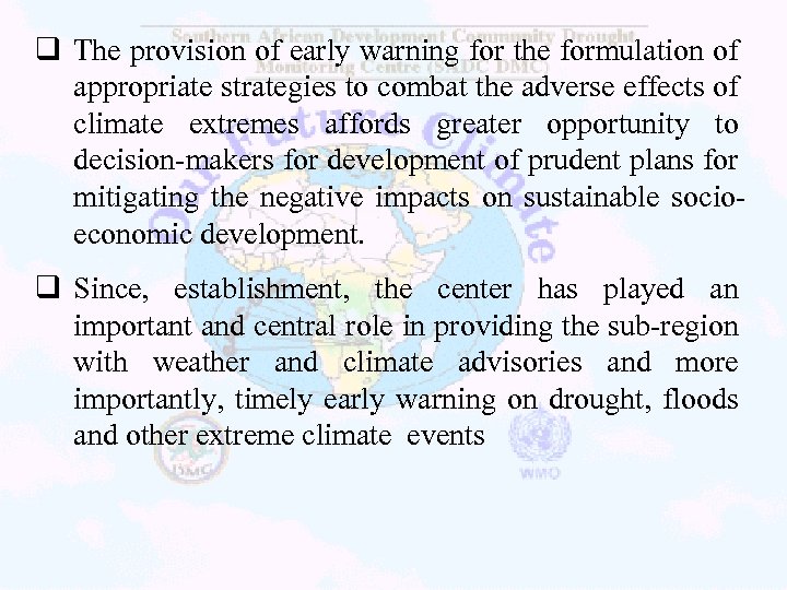 q The provision of early warning for the formulation of appropriate strategies to combat