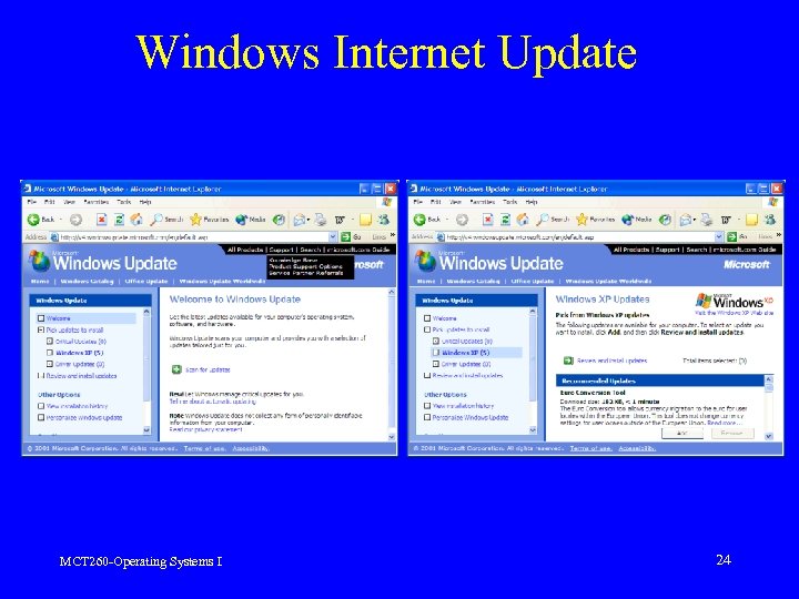 Windows Internet Update MCT 260 -Operating Systems I 24 