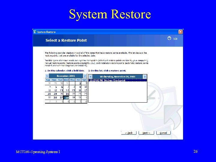 System Restore MCT 260 -Operating Systems I 26 