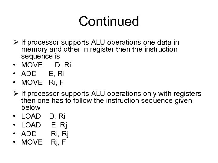 Continued Ø If processor supports ALU operations one data in memory and other in