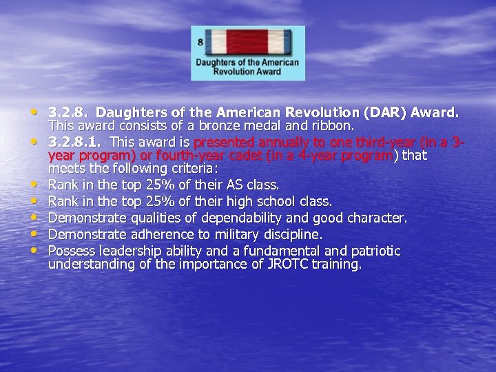  • 3. 2. 8. Daughters of the American Revolution (DAR) Award. • •