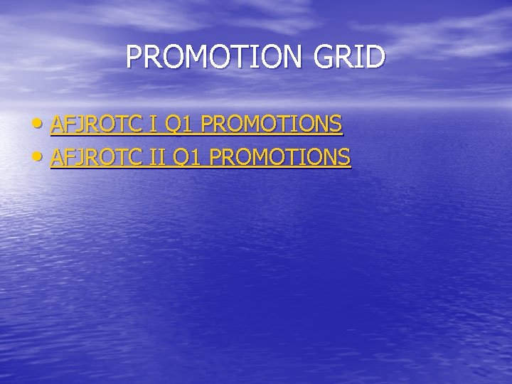 PROMOTION GRID • AFJROTC I Q 1 PROMOTIONS • AFJROTC II Q 1 PROMOTIONS