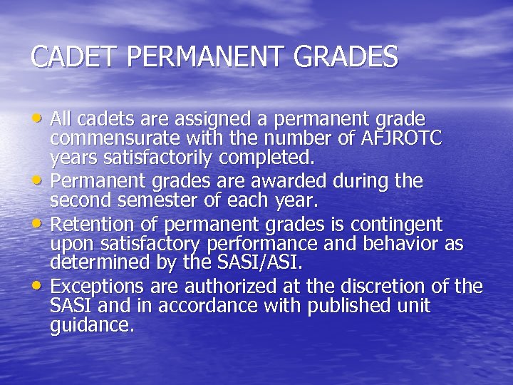 CADET PERMANENT GRADES • All cadets are assigned a permanent grade • • •
